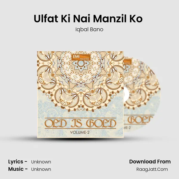 Ulfat Ki Nai Manzil Ko (from 