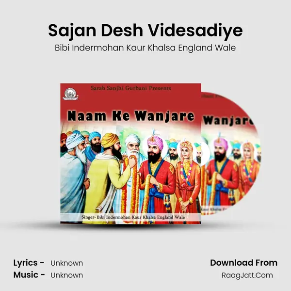 Sajan Desh Videsadiye MP3 Song by Bibi Indermohan Kaur Khalsa England Wale Cover