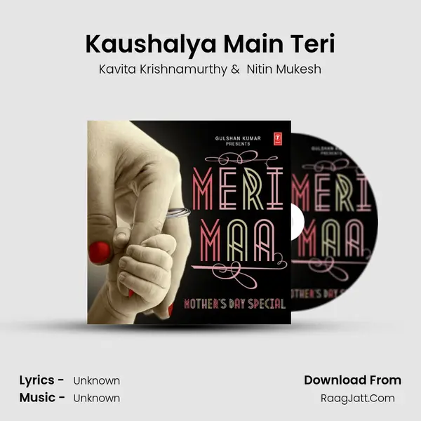 Kaushalya Main Teri MP3 Song by Kavita Krishnamurthy Cover