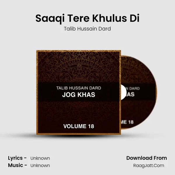 Saaqi Tere Khulus Di MP3 Song by Talib Hussain Dard Cover