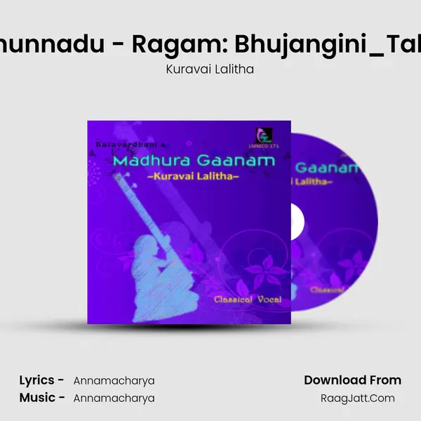 Yedutanunnadu - Ragam: Bhujangini_Talam: Adi MP3 Song by Kuravai Lalitha Cover