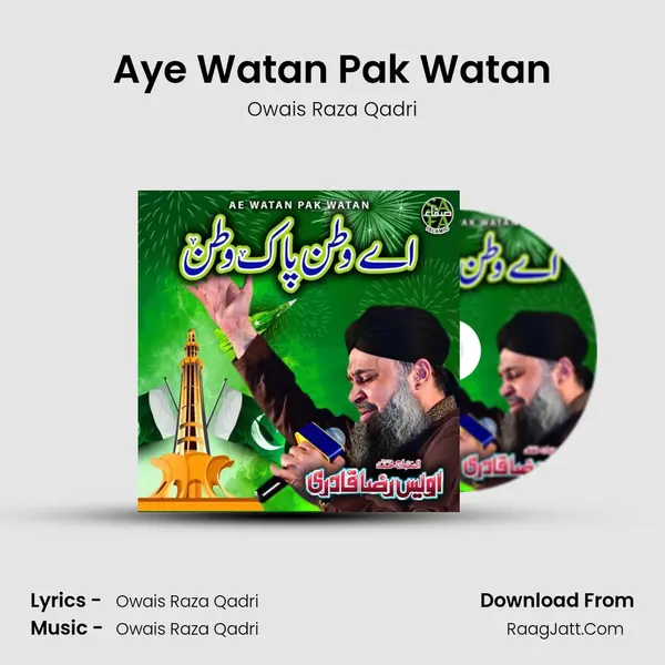 Aye Watan Pak Watan - Owais Raza Qadri