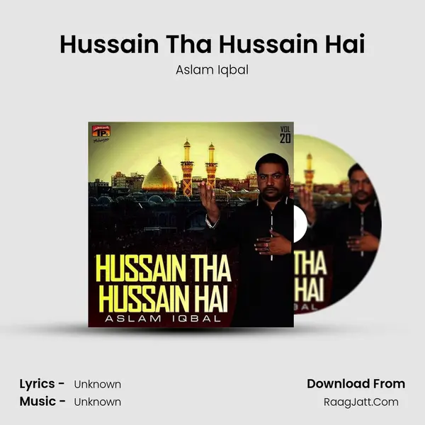 Hussain Tha Hussain Hai MP3 Song by Aslam Iqbal Cover