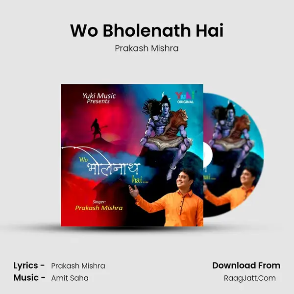 Wo Bholenath Hai MP3 Song by Prakash Mishra Cover