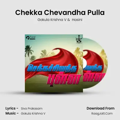 Chekka Chevandha Pulla - Gokula Krishna V