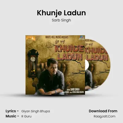 Khunje Ladun MP3 Song by Sarb Singh Cover
