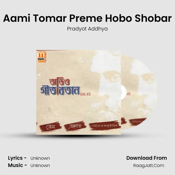 Aami Tomar Preme Hobo Shobar MP3 Song by Pradyot Addhya Cover
