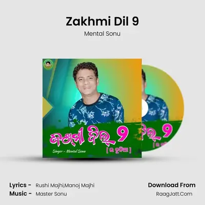 Zakhmi Dil 9 (E Dunia) - Mental Sonu
