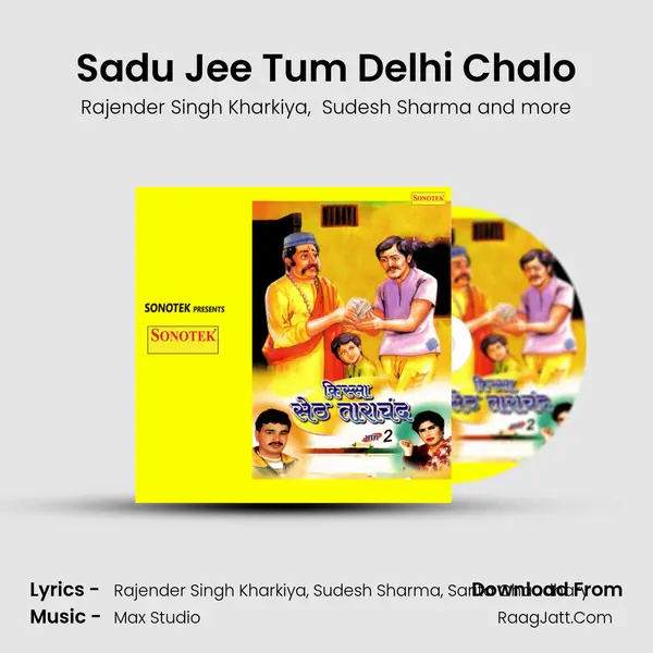 Sadu Jee Tum Delhi Chalo MP3 Song by Rajender Singh Kharkiya Cover