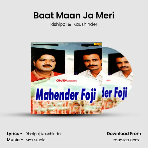 Baat Maan Ja Meri MP3 Song by Rishipal Cover