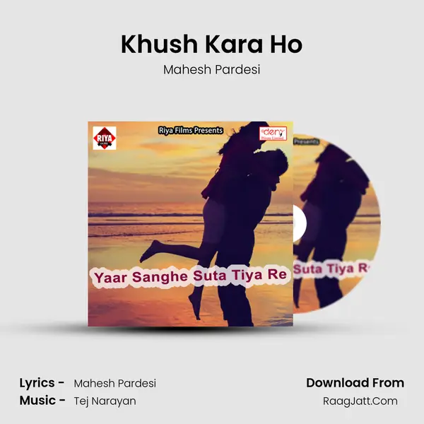 Khush Kara Ho MP3 Song by Mahesh Pardesi Cover