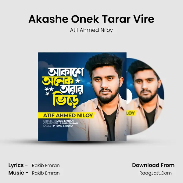 Akashe Onek Tarar Vire MP3 Song by Atif Ahmed Niloy Cover