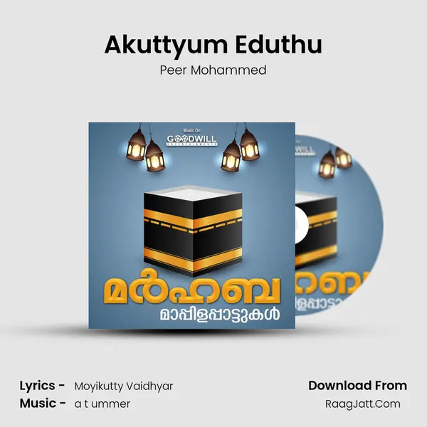 Akuttyum Eduthu MP3 Song by Peer Mohammed Cover