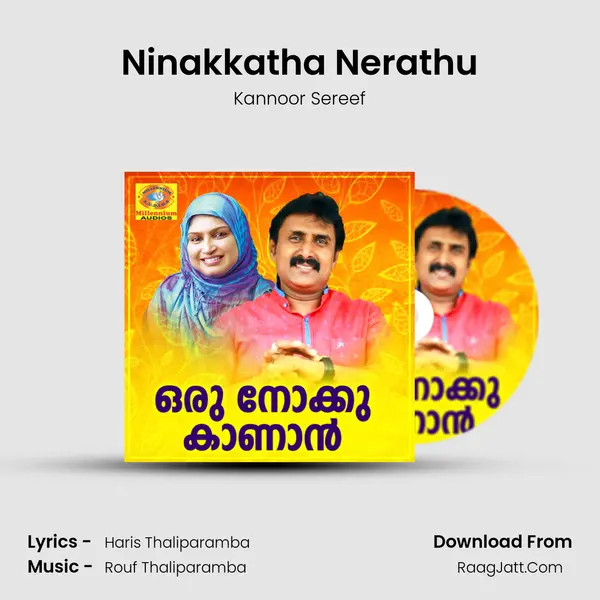 Ninakkatha Nerathu MP3 Song by Kannoor Sereef Cover