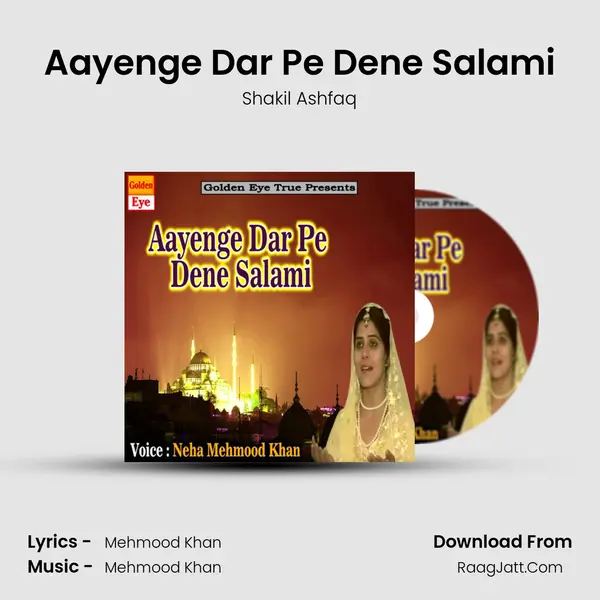 Aayenge Dar Pe Dene Salami - Shakil Ashfaq