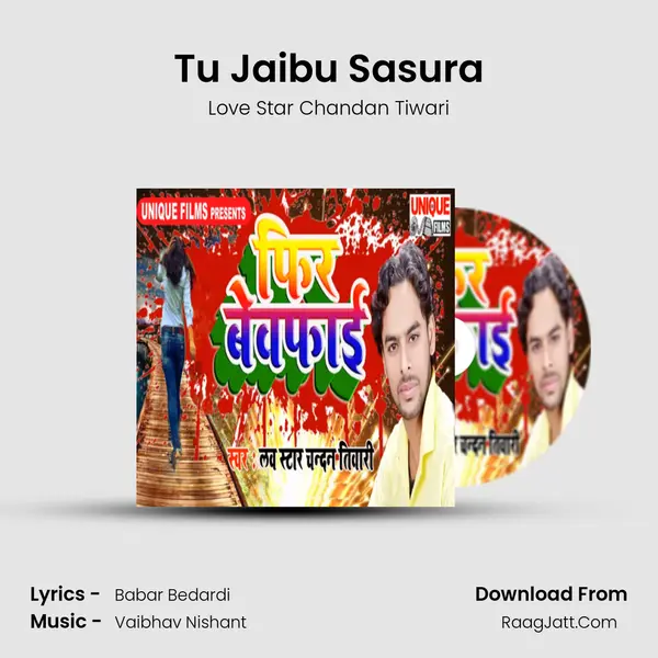 Tu Jaibu Sasura MP3 Song by Love Star Chandan Tiwari Cover