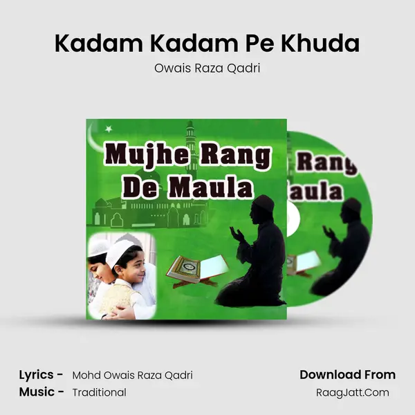 Kadam Kadam Pe Khuda MP3 Song by Owais Raza Qadri Cover