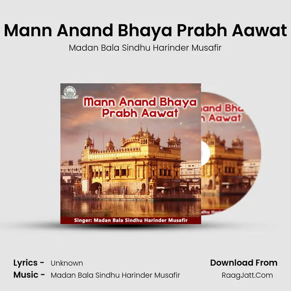 Mann Anand Bhaya Prabh Aawat - Madan Bala Sindhu Harinder Musafir