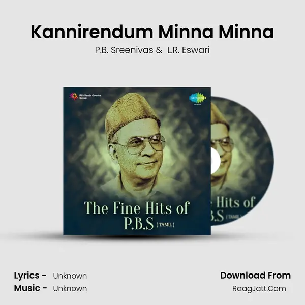 Kannirendum Minna Minna MP3 Song by P.B. Sreenivas Cover