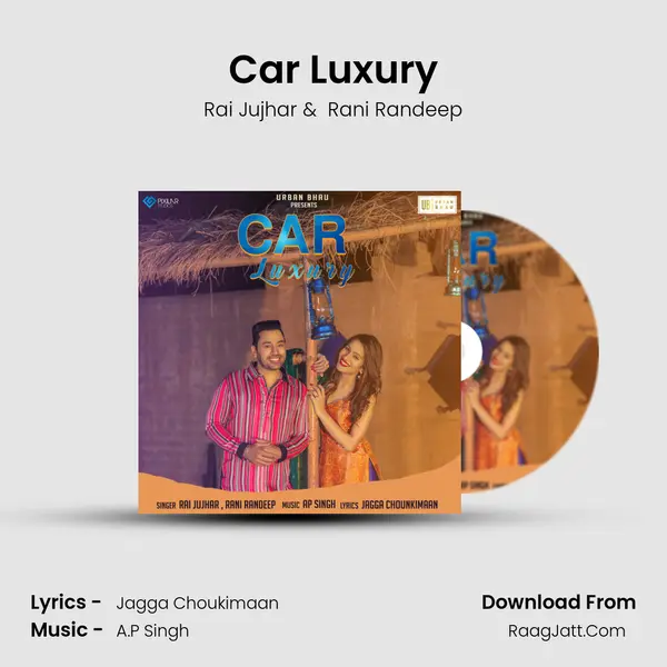 Car Luxury MP3 Song by Rai Jujhar Cover