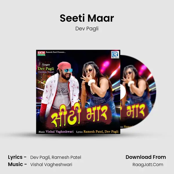 Seeti Maar - Dev Pagli