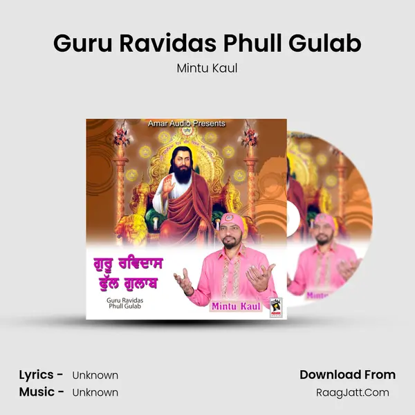 Guru Ravidas Phull Gulab - Mintu Kaul