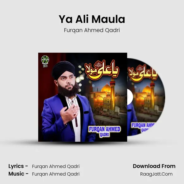 Ya Ali Maula - Furqan Ahmed Qadri
