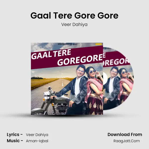 Gaal Tere Gore Gore - Veer Dahiya