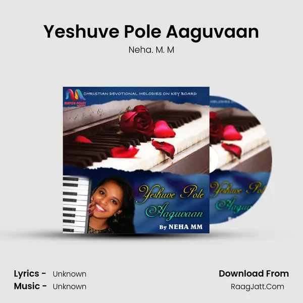 Yeshuve Pole Aaguvaan - Single - Neha. M. M