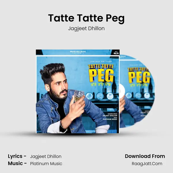 Tatte Tatte Peg - Jagjeet Dhillon