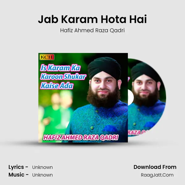 Jab Karam Hota Hai MP3 Song by Hafiz Ahmed Raza Qadri Cover