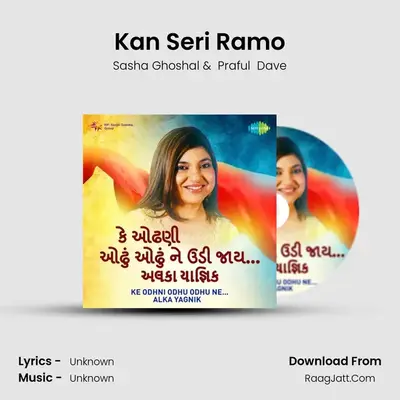 Kan Seri Ramo MP3 Song by Sasha Ghoshal Cover