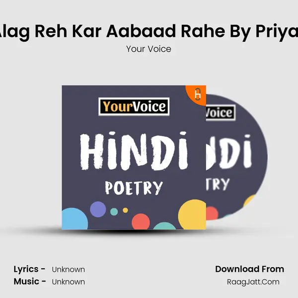 Chalo Alag Reh Kar Aabaad Rahe By Priyanka Raj mp3 song