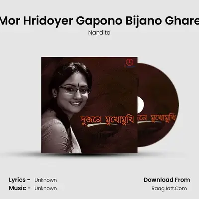Mor Hridoyer Gapono Bijano Ghare MP3 Song by Nandita Cover
