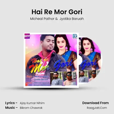 Hai Re Mor Gori MP3 Song by Micheal Pathor Cover