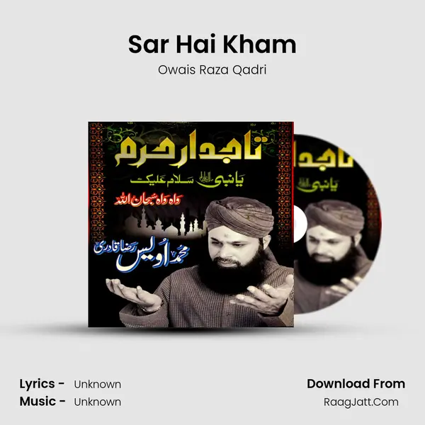Sar Hai Kham MP3 Song by Owais Raza Qadri Cover