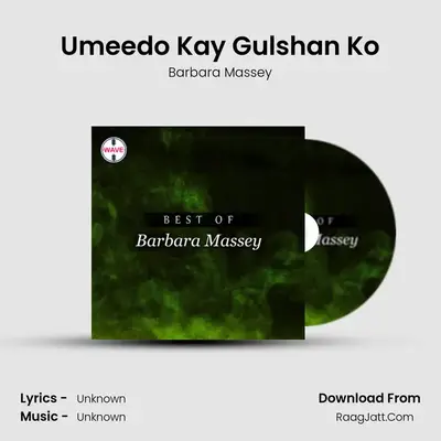 Umeedo Kay Gulshan Ko MP3 Song by Barbara Massey Cover