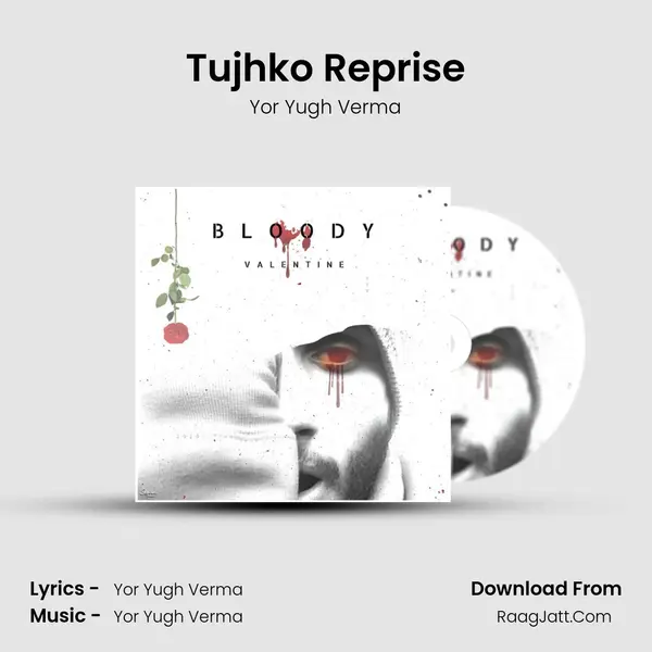 Tujhko Reprise MP3 Song by Yor Yugh Verma Cover