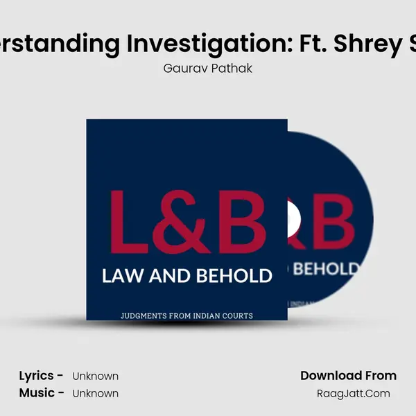 Understanding Investigation: Ft. Shrey Singh MP3 Song by Gaurav Pathak Cover