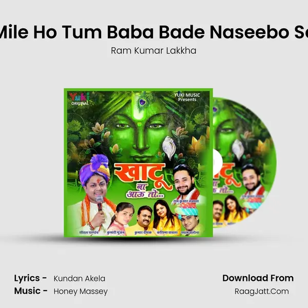Mile Ho Tum Baba Bade Naseebo Se MP3 Song by Ram Kumar Lakkha Cover