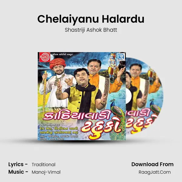 Chelaiyanu Halardu MP3 Song by Shastriji Ashok Bhatt Cover