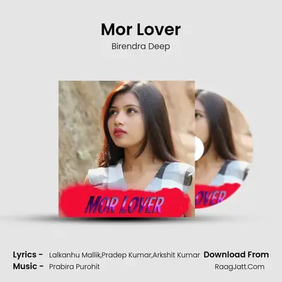 Mor Lover - Birendra Deep