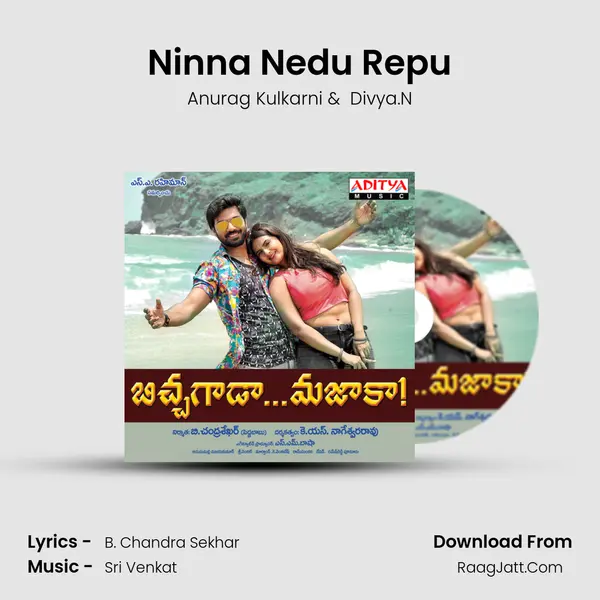 Ninna Nedu Repu mp3 song