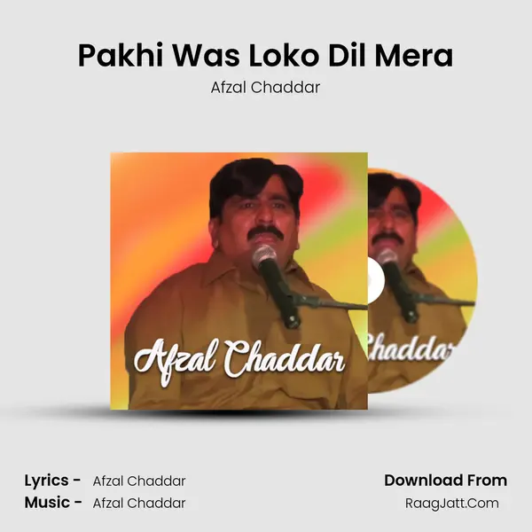 Pakhi Was Loko Dil Mera mp3 song