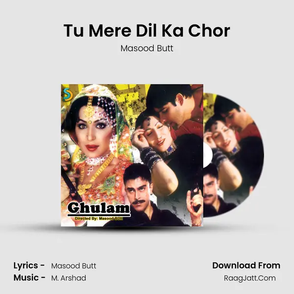Tu Mere Dil Ka Chor MP3 Song by Masood Butt Cover