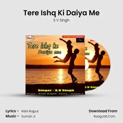 Tere Ishq Ki Dariya Me - S V Singh