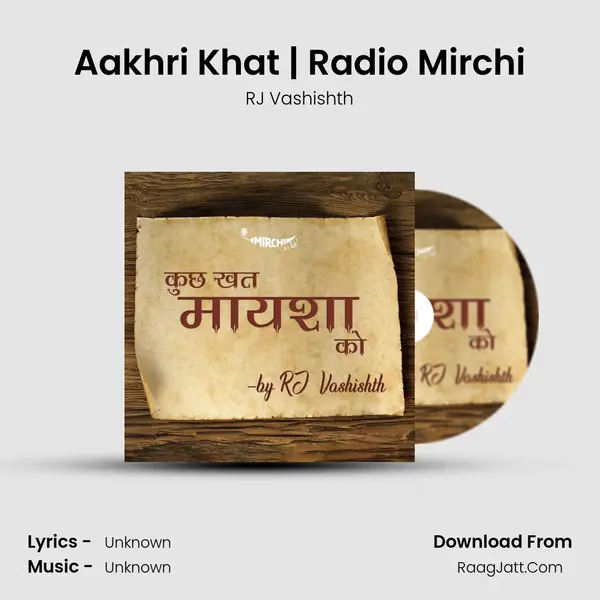 Aakhri Khat | Radio Mirchi MP3 Song by RJ Vashishth Cover