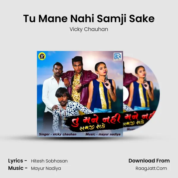 Tu Mane Nahi Samji Sake MP3 Song by Vicky Chauhan Cover