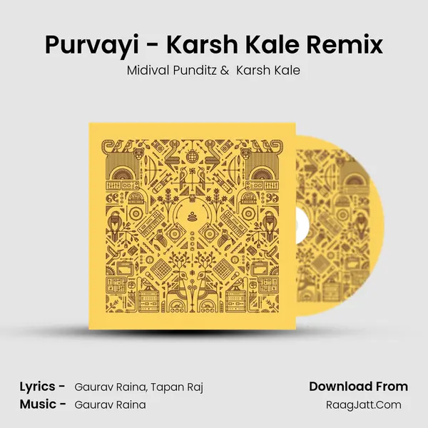 Purvayi - Karsh Kale Remix MP3 Song by Midival Punditz Cover