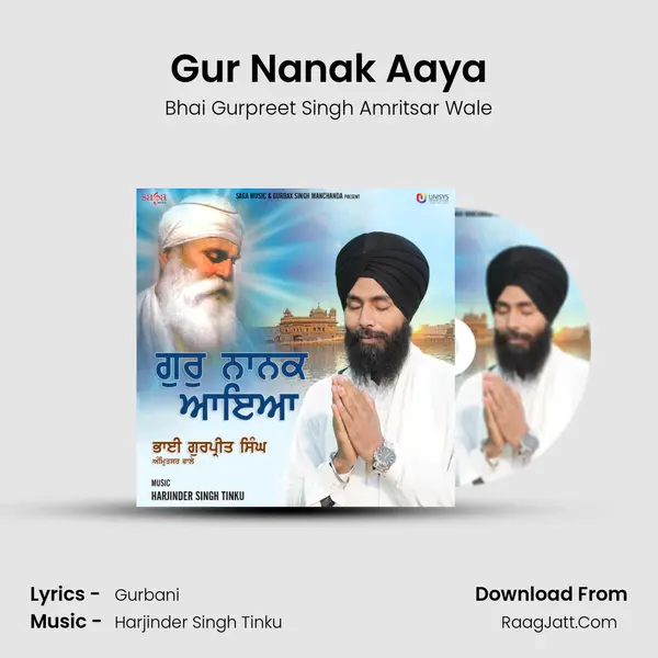 Gur Nanak Aaya - Bhai Gurpreet Singh Amritsar Wale